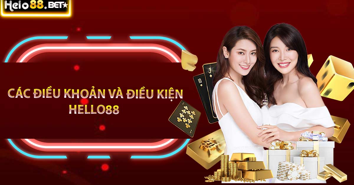 Các điều khoản và điều kiện Hello88 cụ thể khi tham gia