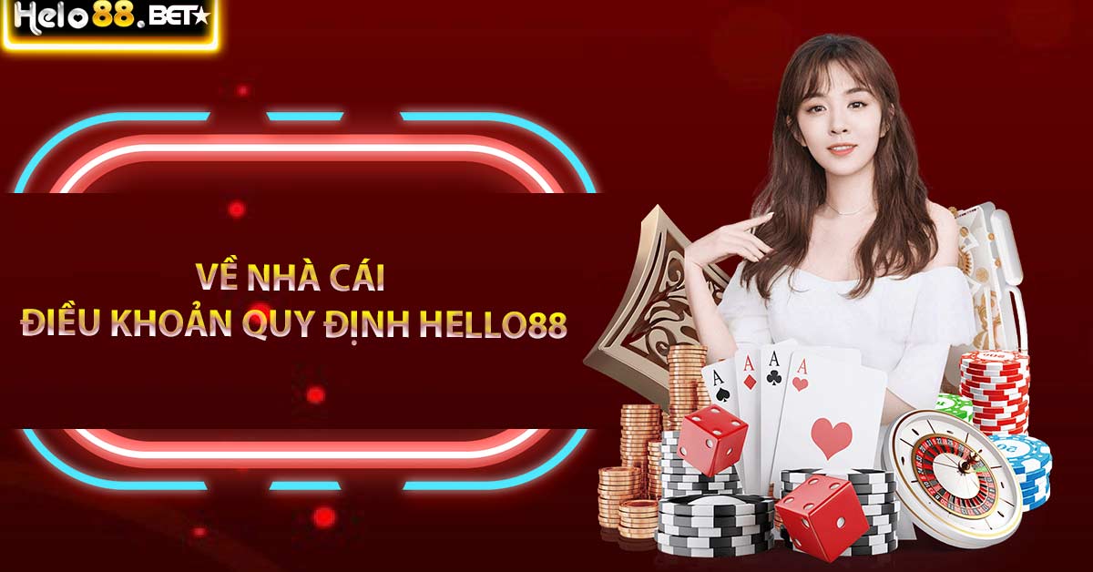 Về nhà cái – Điều khoản quy định Hello88