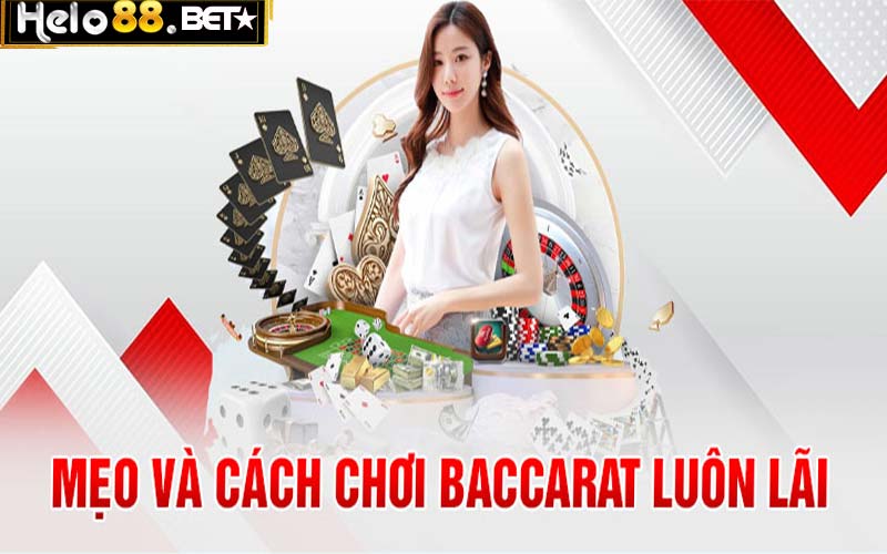 Mẹo và cách chơi baccarat luôn thắng