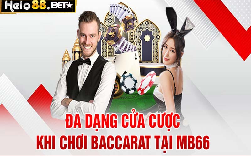 Có những cửa cược khác nhau cho baccarat Hello88