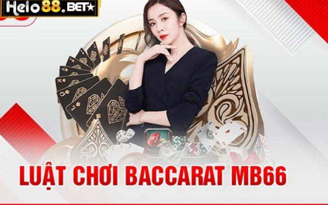 Luật chơi baccarat Hello88