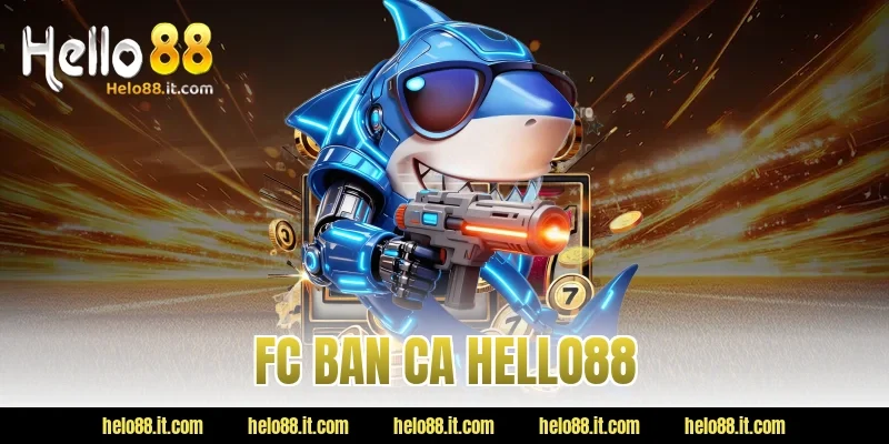 fc ban ca hello88