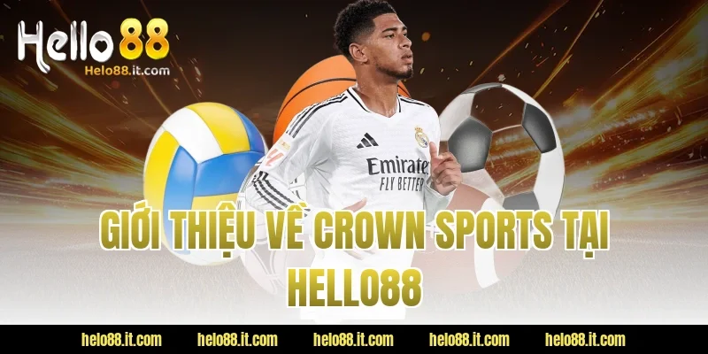 Giới thiệu về Crown Sports tại HELLO88