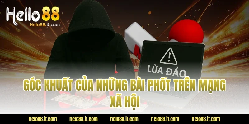 Góc khuất của những bài phốt trên mạng xã hội