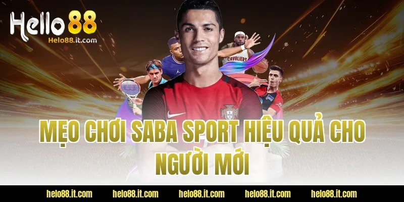 Mẹo chơi saba sport hiệu quả cho người mới
